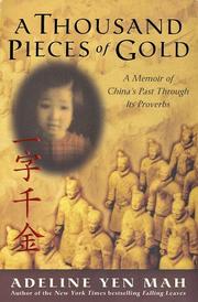 Cover of: A thousand pieces of gold: my discovery of China's character in its proverbs