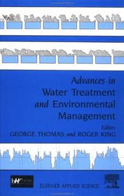 Advances in water treatment and environmental management : proceedings of the 1st international conference (Lyon, France 27-29 June 1990)