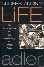 Understanding Life by Alfred Adler