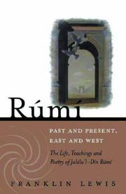 Rumi--Past and Present, East and West by Franklin D. Lewis