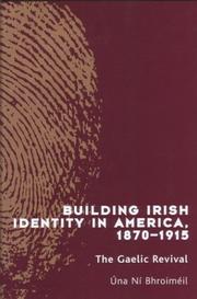 Building Irish identity in America, 1870-1915 : the Gaelic revival