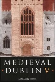 Cover of: Medieval Dublin V: proceedings of the Friends of Medieval Dublin Symposium 2003