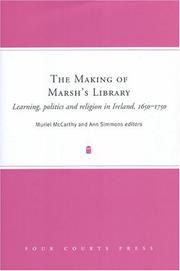 The making of Marsh's Library : learning, politics and religion in Ireland, 1650-1750