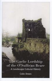 Cover of: The Gaelic Lordship of the O'sullivan Beare: A Landscape Cultural History