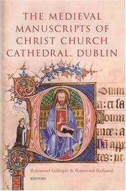Cover of: The Medieval Manuscripts of Christ Church Cathedral, Dublin
