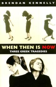 When then is now : three Greek tragedies