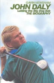 John Daly : letting the big dog eat : the biography