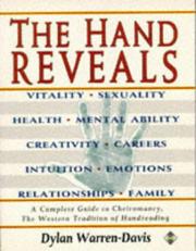 The hand reveals : a complete guide to cheiromancy, the Western tradition of handreading