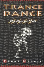 Cover of: Trance dance: the dance of life