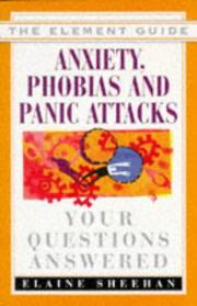 Cover of: Anxiety, phobias & panic attacks: your questions answered