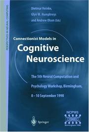 Cover of: Connectionist models in cognitive neuroscience: the 5th Neural Computation and Psychology Workshop, Birmingham, 8-10 September 1998