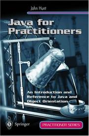 Java for practioners : an introduction and reference to Java and object orientation