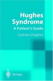 Hughes syndrome : a patient's guide