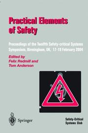 Practical elements of safety : proceedings of the twelfth Safety-Critical Systems Symposium, Birmingham, UK, 17-19 February 2004