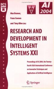 Research and development in intelligent systems XXI : proceedings of AI-2004, the twenty-fourth SGAI International Conference on Innovative Techniques and Applications of Artificial Intelligence