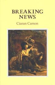 Cover of: Breaking news by Ciaran Carson