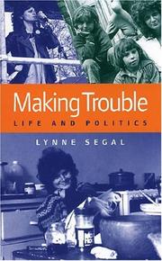 Making trouble : life and politics