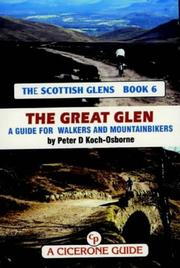 The Great Glen, Monadhliath, and Moray by Peter D. Koch-Osborne