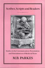 Scribes, scripts and readers : studies in the communication, presentation and dissemination of medieval texts