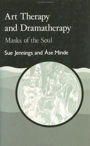 Art therapy and dramatherapy : masks of the soul