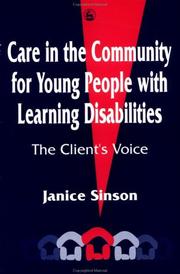 Care in the community for young people with learning disabilities : the client's voice