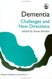 Dementia : challenges and new directions