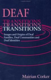 Deaf transitions : images and origins of deaf families, deaf communities, and deaf identities