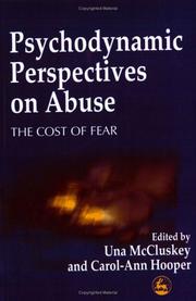 Psychodynamic perspectives on abuse : the cost of fear