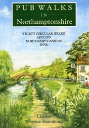 Pub walks in Northamptonshire : thirty circular walks around Northamptonshire inns