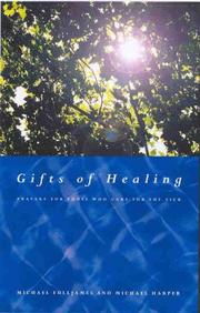 Cover of: Gifts of Healing: Prayers for Those Who Care for the Sick
