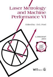 Laser metrology and machine performance VI