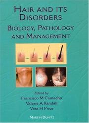 Hair and its disorders : biology, pathology and management