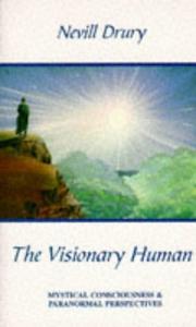 The visionary human : mystical consciousness and paranormal perspectives