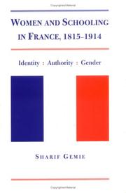 Women and schooling in France, 1815-1914 : gender, authority and identity in the female schooling sector