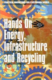 Hands on energy, infrastructure and recycling : practical innovations for a sustainable world