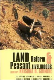 Land reform and peasant livelihoods : the social dynamics of rural poverty and agrarian reforms in developing countries