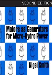 Cover of: Motors as Generators for Micro-Hydro Power by Nigel Smith, Nigel Smith