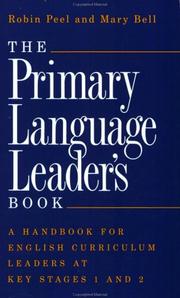 Cover of: The primary language leaders book: a handbook for English curriculum leaders at key stages 1 and 2