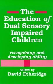 The education of dual sensory impaired children : recognising and developing ability