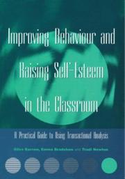 Improving behaviour and raising self-esteem in the classroom : a practical guide to using transactional analysis