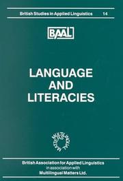 Cover of: Language and literacies: selected papers from the annual meeting of the British Association for Applied Linguistics held at the University of Manchester, September 1998