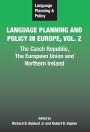 Cover of: Language Planning And Policy In Europe: The  Czech Repubic, The European Union and Northern Ireland (Language Planning and Policy)