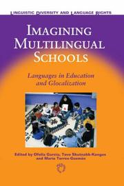 Cover of: Imagining Multilingual Schools: Language in Education And Glocalization (Linguistic Diversity and Language Rights)