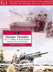 Distant thunder : the U.S. Artillery from the Spanish-American War to the present