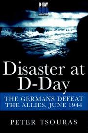 Disaster at D-Day : the Germans defeat the Allies, June 1944