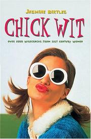 Chick wit : over 1000 humorous quotations from 21st century girls