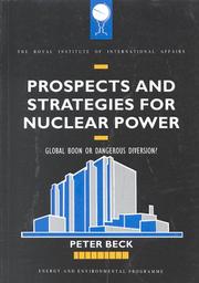 Cover of: Prospects and Strategies for Nuclear Power: Global Boon or Dangerous Diversion? (Royal Institute of International Affairs)