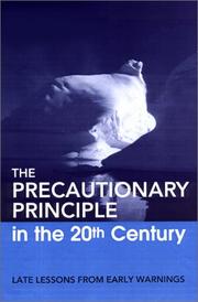 Cover of: The Precautionary Principle in the 20th Century: Late Lessons from Early Warnings