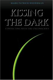 Kissing the dark : connecting with the unconscious