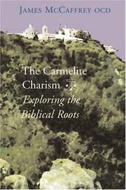 The Carmelite charism : exploring the Biblical roots